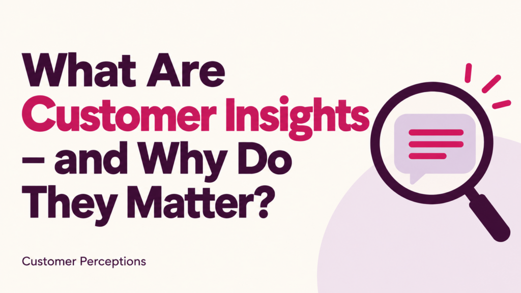 Customer insights graphic showing a magnifying glass highlighting a customer feedback speech bubble.